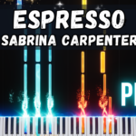 Espresso - Sabrina Carpenter Piano Tutorial & Sheet Music